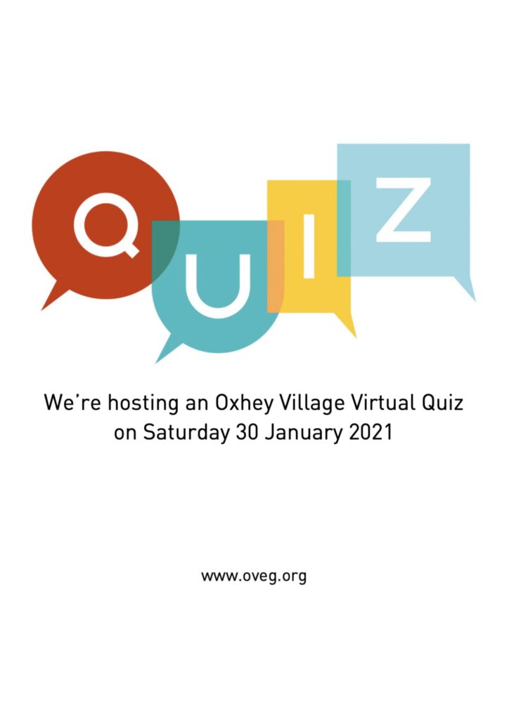 A poster for the Oxhey Village Quiz which took place online on Saturday 30 January 2021.